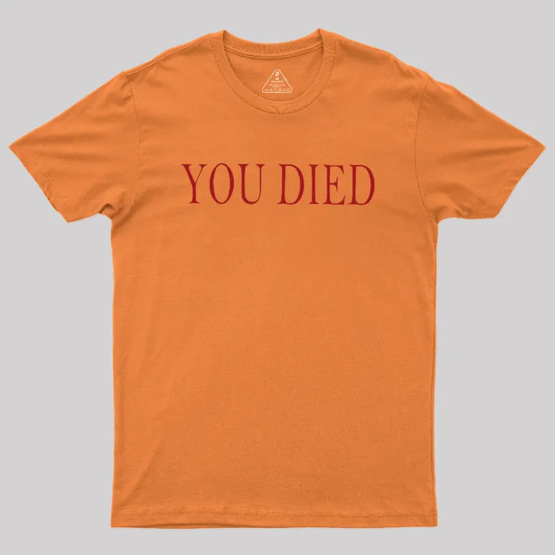 You Died Geek T-Shirt - Image 3