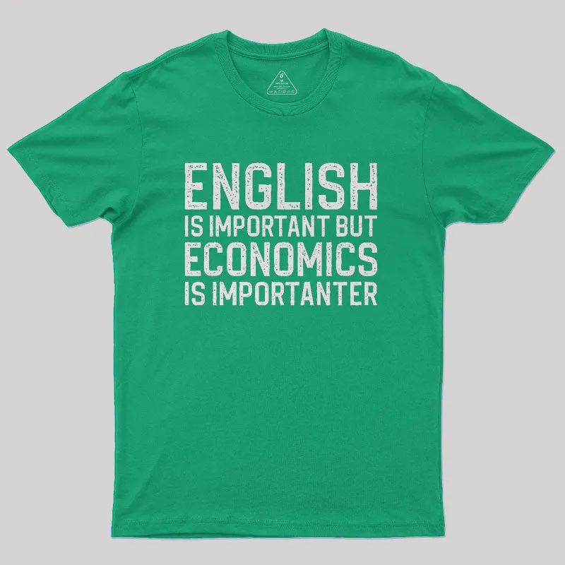 English Is Important But Economics Is Importanter Nerd T-Shirt - Image 4
