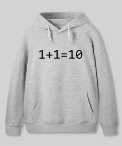 1 Plus 1 Equal 10 Binary Geek Hoodie