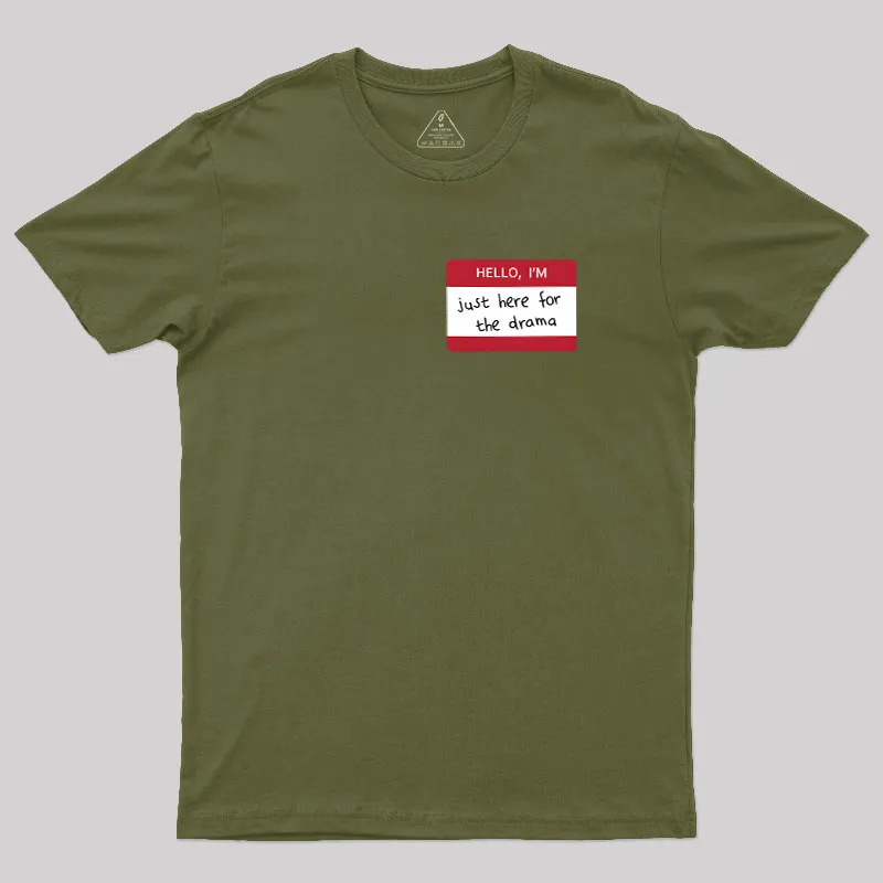 Hello I'm Here for Drama Geek T-Shirt - Image 3