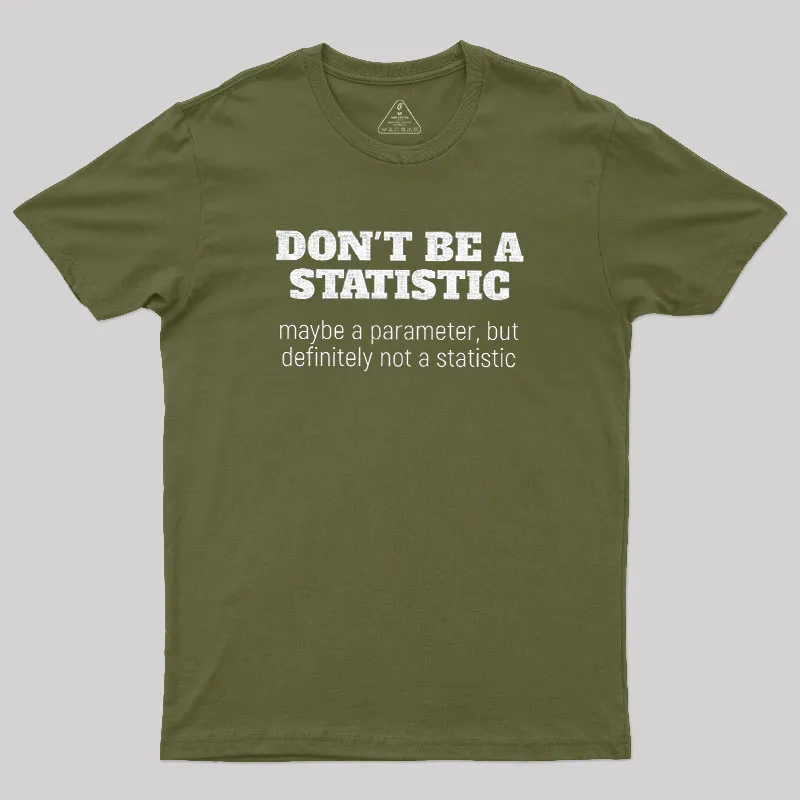 Don't Be a Statistic Geek T-Shirt - Image 3