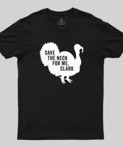Alternative view of Save The Neck For Me Clark Geek T-Shirt