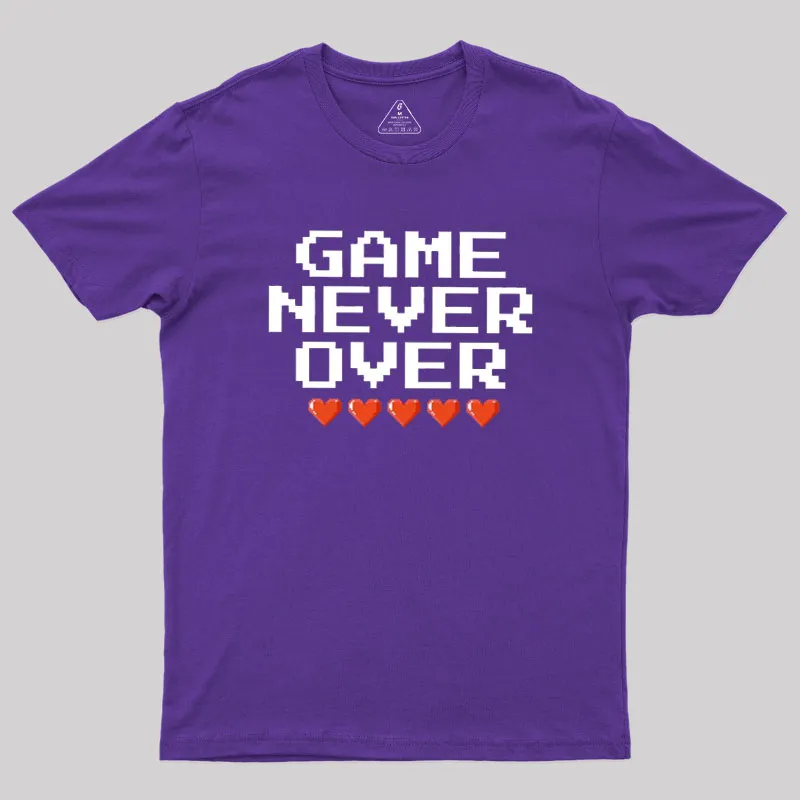Game Never Over Geek T-Shirt - Image 5