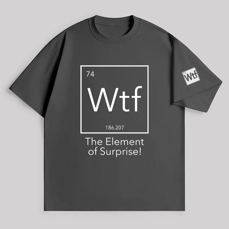 Wtf - The Element Of Surprise Unisex Oversized T-shirt - Image 7