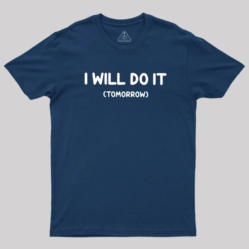 I Will Do It Geek T-Shirt - Image 2