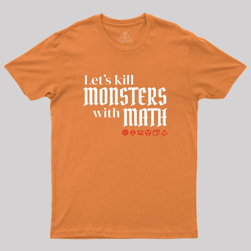 Let's Kill Monsters With Math Geek T-Shirt - Image 6