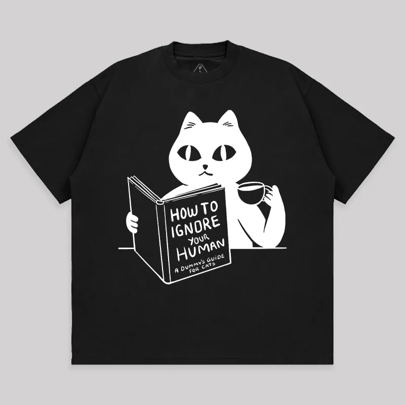 How To Ignore Your Human Unisex Oversized T-shirt - Image 2