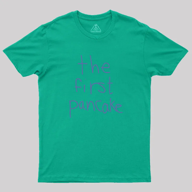 The First Pancake Geek T-Shirt - Image 5