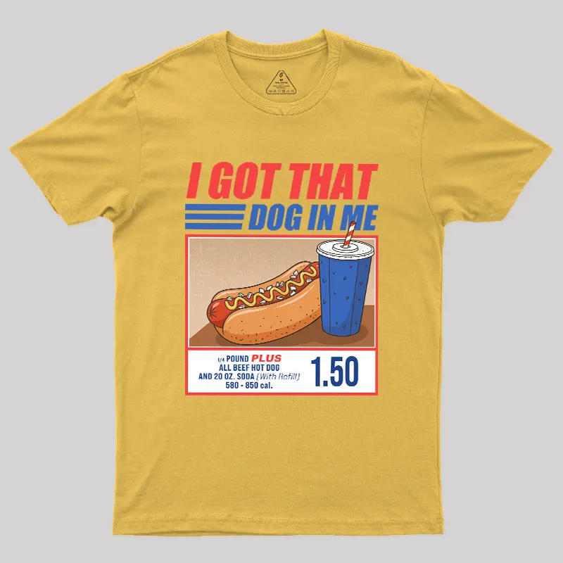 I Got That Dog In Me Geek T-Shirt - Image 8