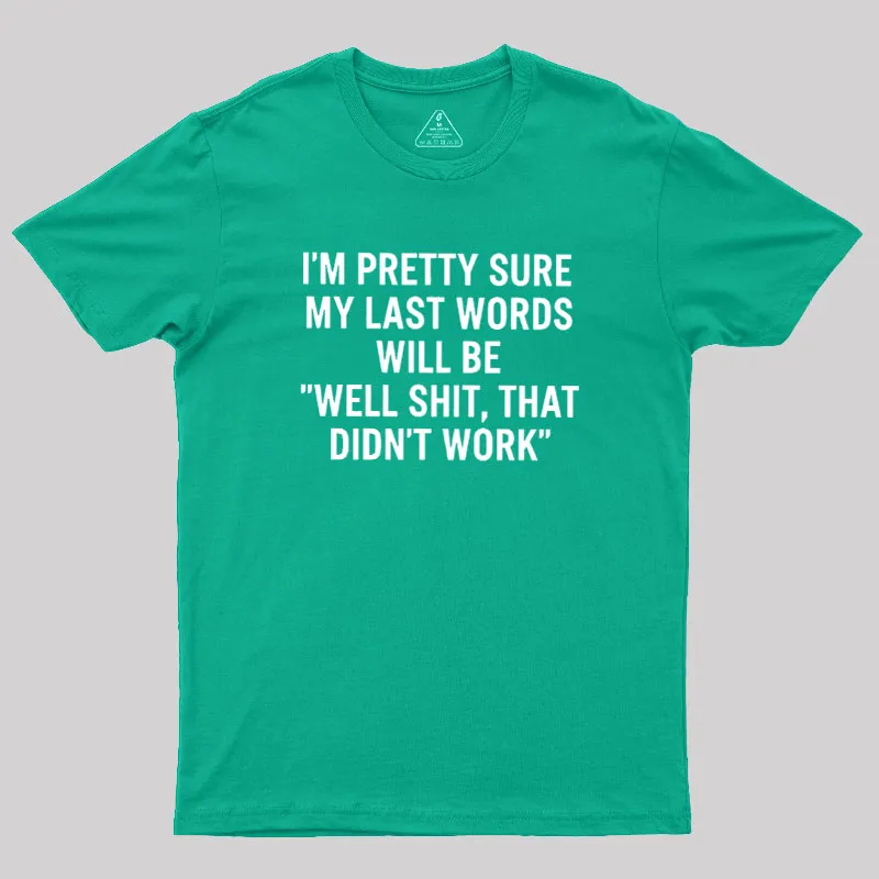 My Last Word Geek T-Shirt - Image 9