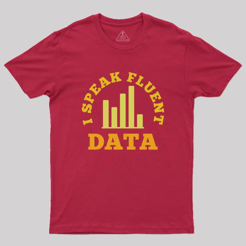 I speak fluent data Geek T-Shirt - Image 5