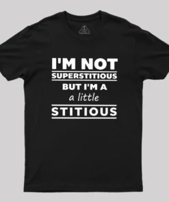 I'm a Little Stitious Geek T-Shirt