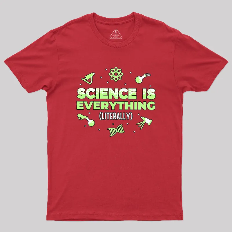 Science Is Everything Geek T-Shirt - Image 5