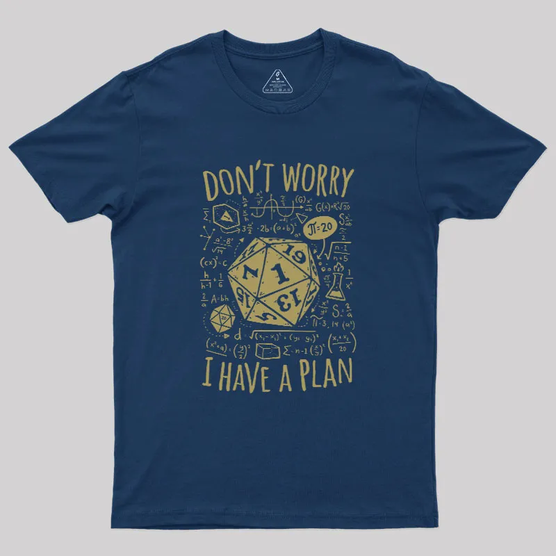 I Have a Plan Geek T-Shirt - Image 2
