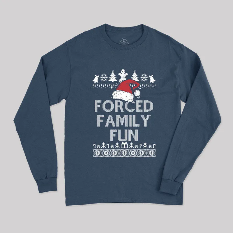 Forced Family Fun Sarcastic Long Sleeve T-Shirt - Image 3