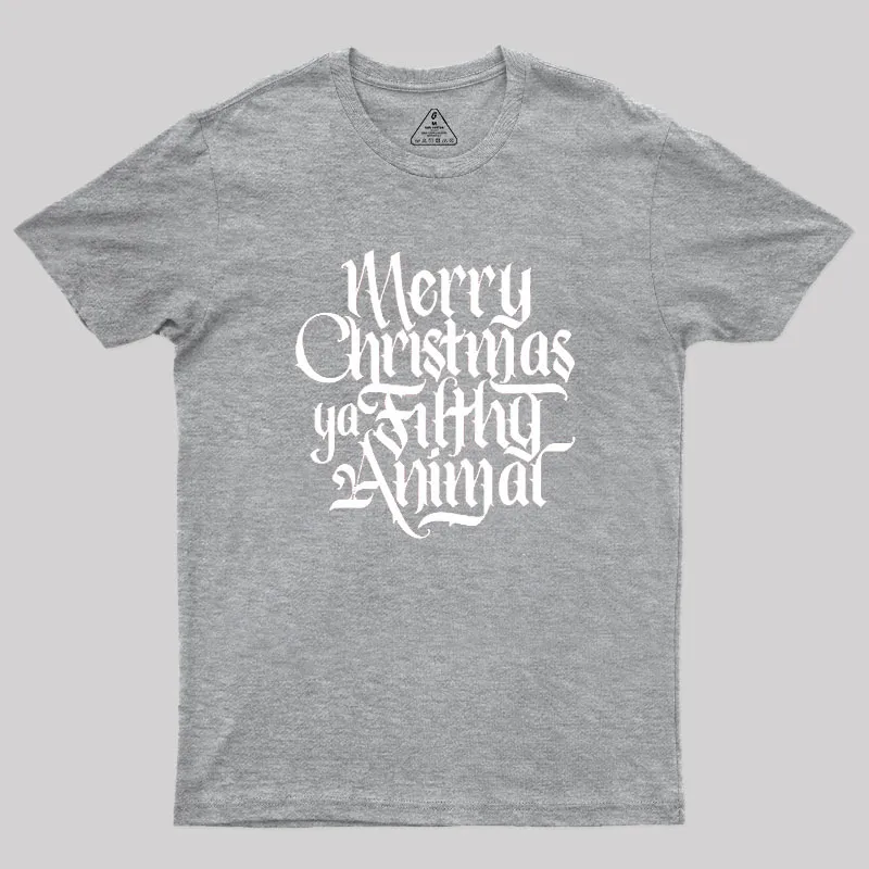 Merry Christmas ya Filthy Animal Geek T-Shirt - Image 5