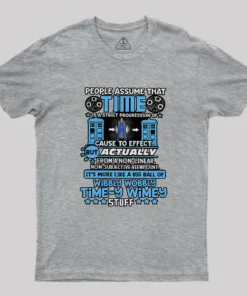Wibbly Wobbly Timey Wimey Stuff Geek T-Shirt