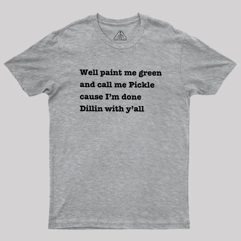 Dill With You Geek T-Shirt - Image 5