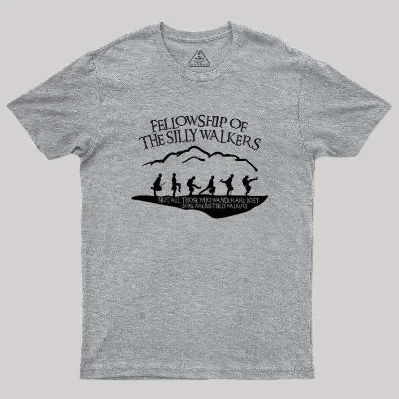 Fellowship Of The Silly Walkers Geek T-Shirt