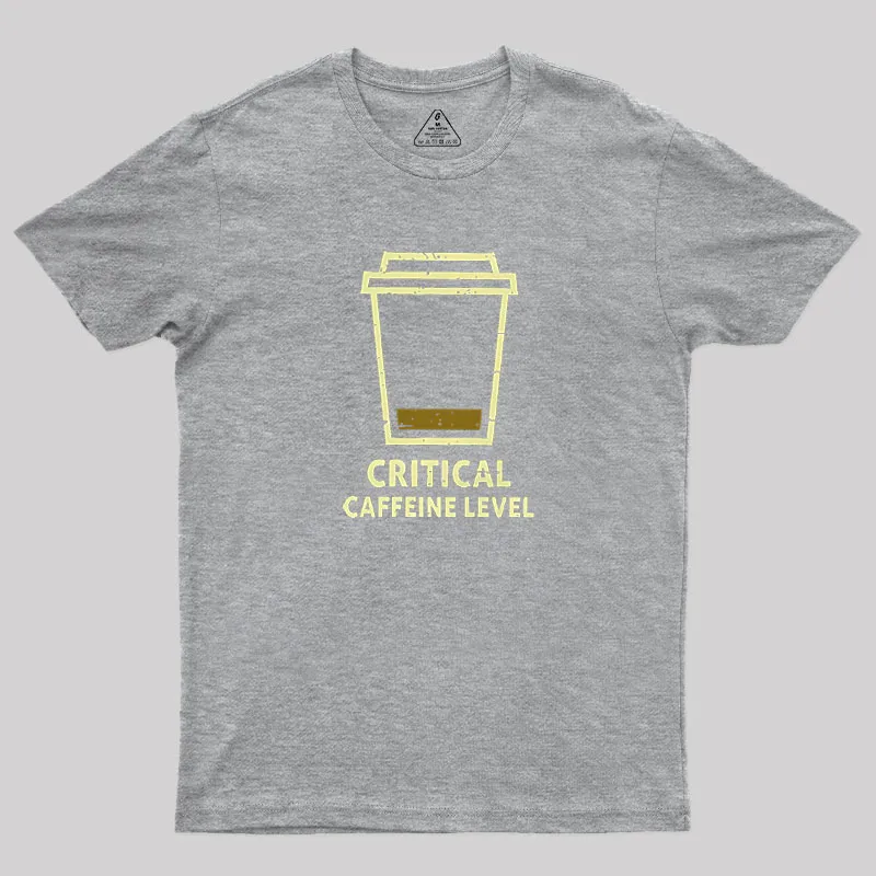 Critical Caffeine Level Geek T-Shirt - Image 4