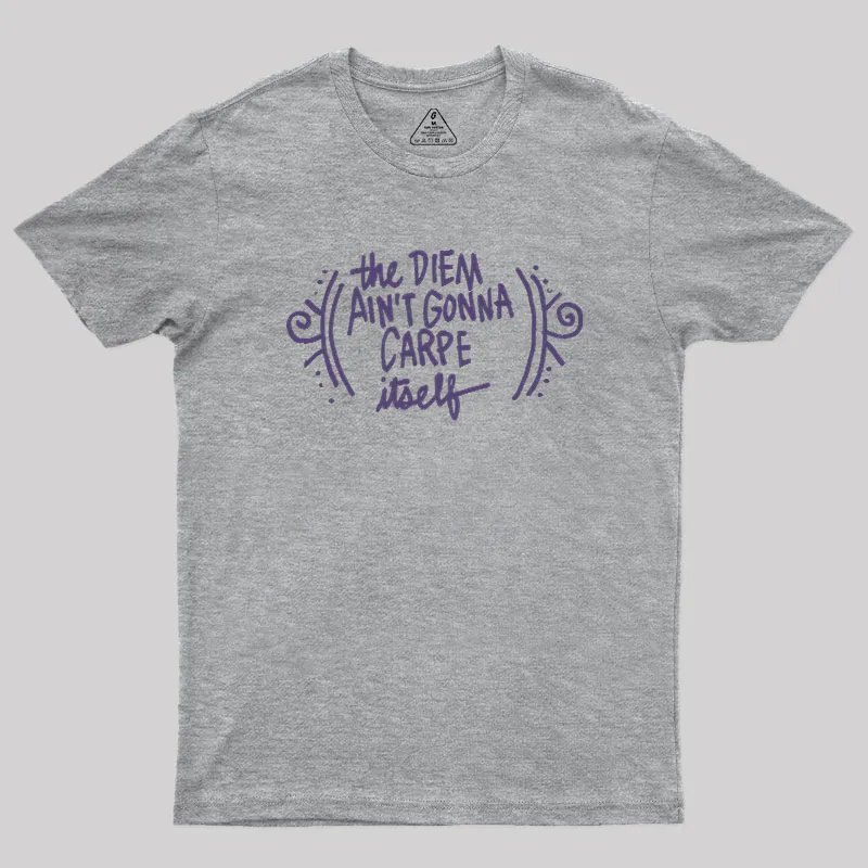 Carpe Diem Geek T-Shirt