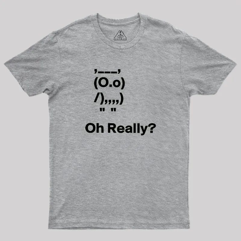 Oh Really Geek T-Shirt - Image 4