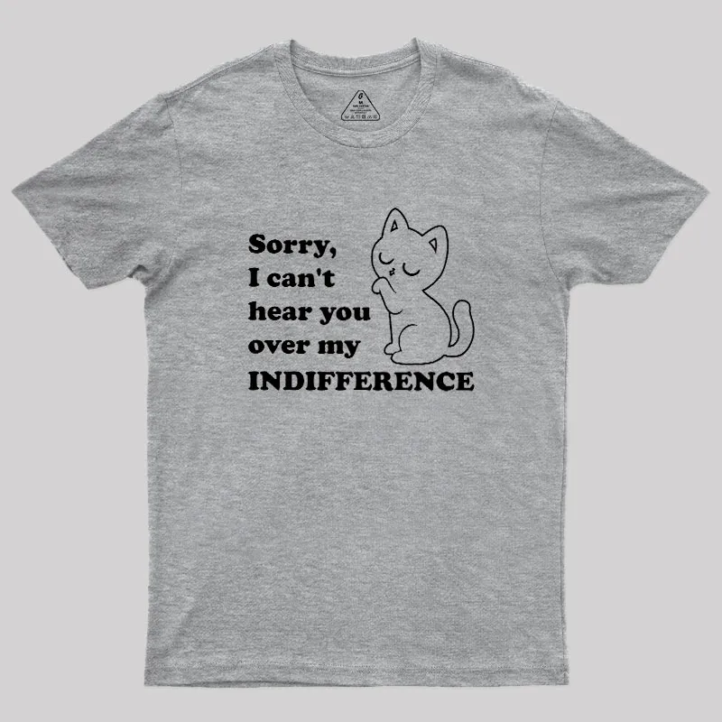 Cat Indifference Cute Irony Geek T-Shirt - Image 4