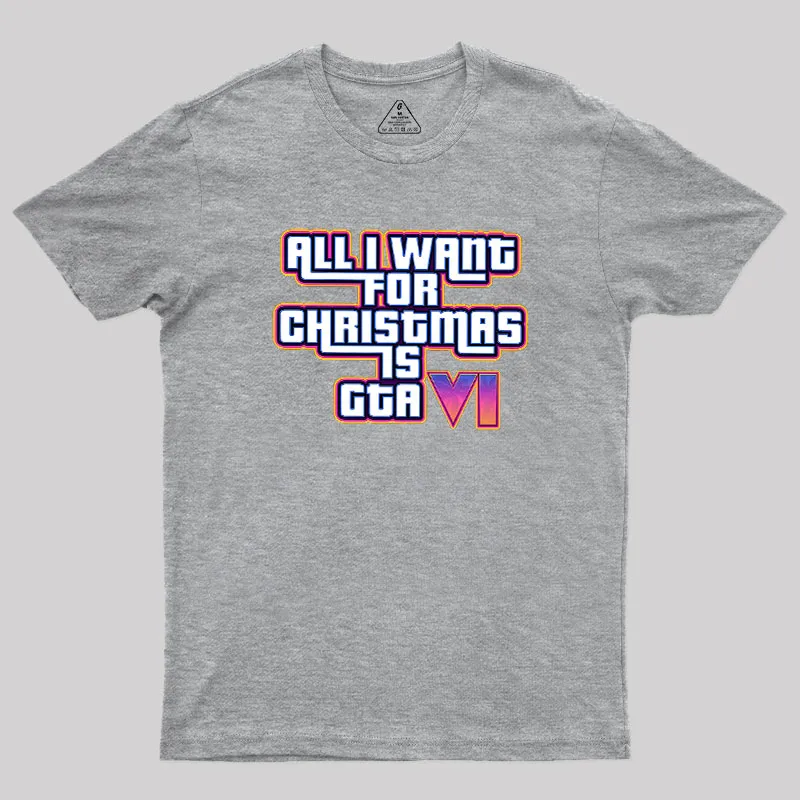 All I Want For Christmas Is GTA vi Geek T-Shirt - Image 4