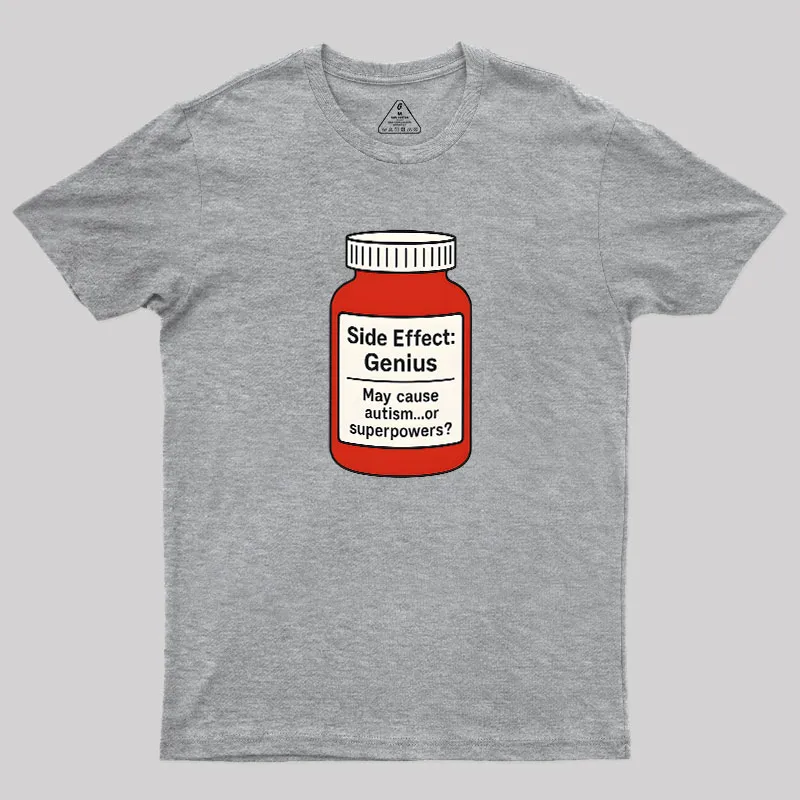 Side Effect Geek T-Shirt