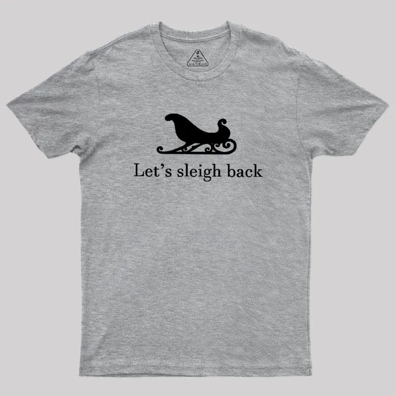 Let's Sleigh Back Geek T-Shirt - Image 5