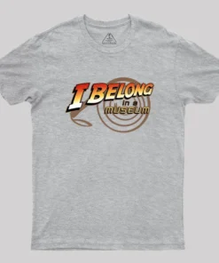I Belong In A Museum Geek T-Shirt