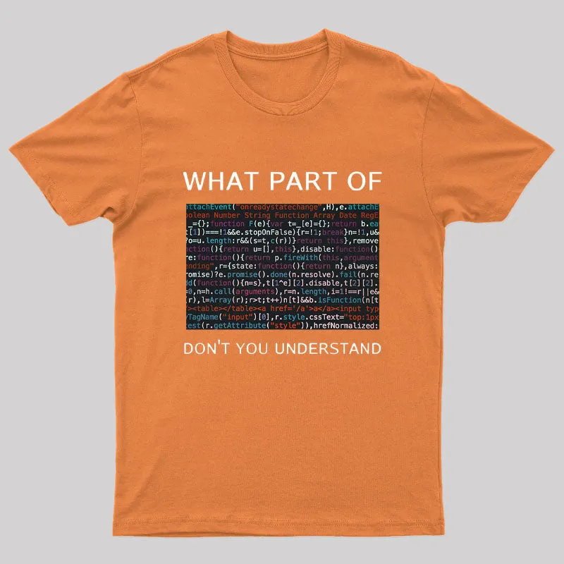 What Part of Complex Code Don't You Understand Nerd T-Shirt