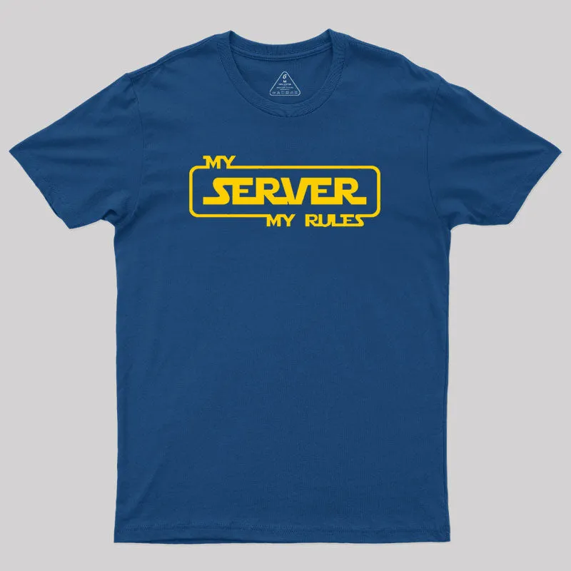 My Server My Rules Geek T-Shirt - Image 3