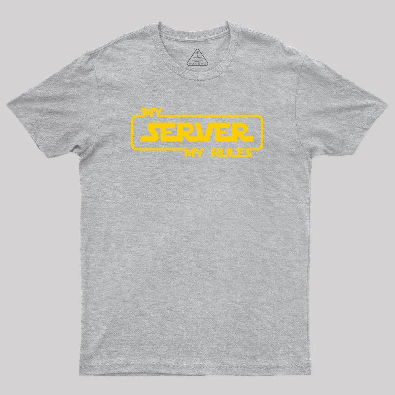 My Server My Rules Geek T-Shirt - Image 4