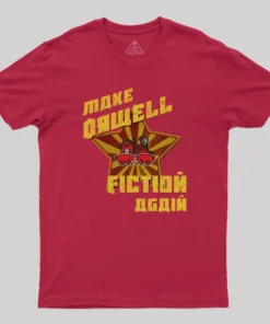 Make Orwell Fiction Again Geek T-Shirt