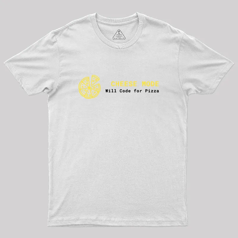 Cheese Mode Will Code for Pizza Classic T-Shirt - Image 10