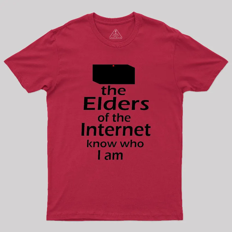 The Elders of the Internet Know Who I am Geek T-Shirt - Image 3