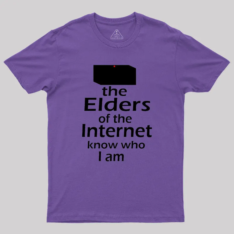 The Elders of the Internet Know Who I am Geek T-Shirt - Image 4