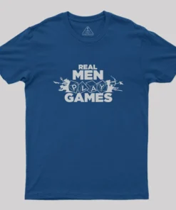 Real Men Play Games Geek T-Shirt