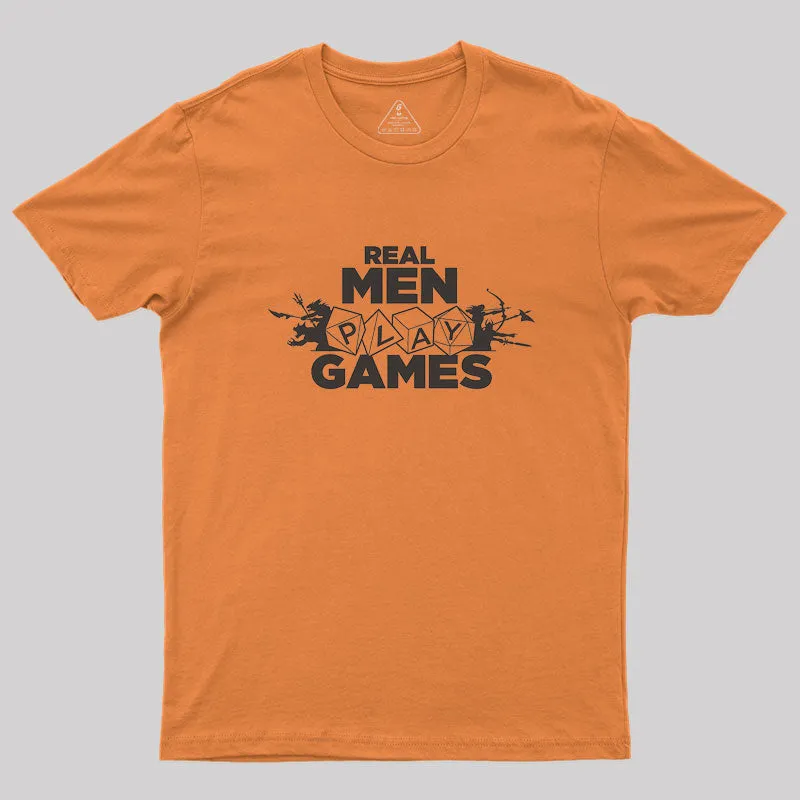 Real Men Play Games Geek T-Shirt - Image 7