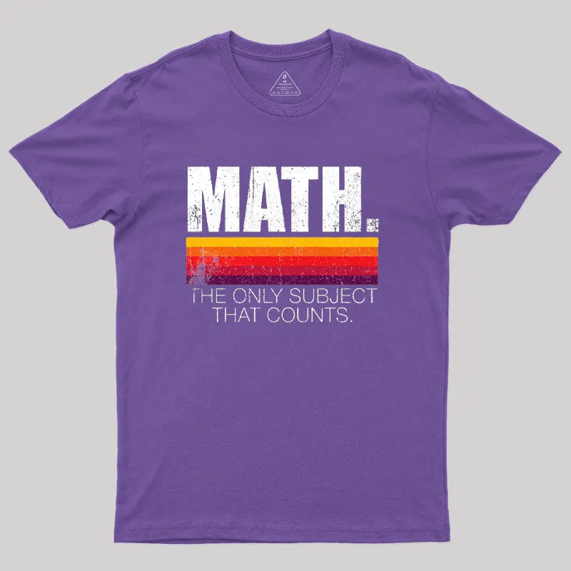 Math - The Only Subject That Counts T-Shirt - Image 5