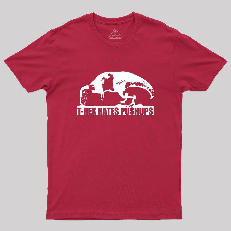 T-Rex Hates Pushups Geek T-Shirt - Image 5
