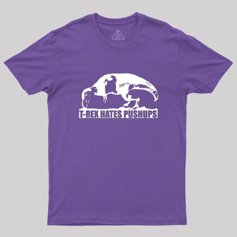 T-Rex Hates Pushups Geek T-Shirt - Image 6