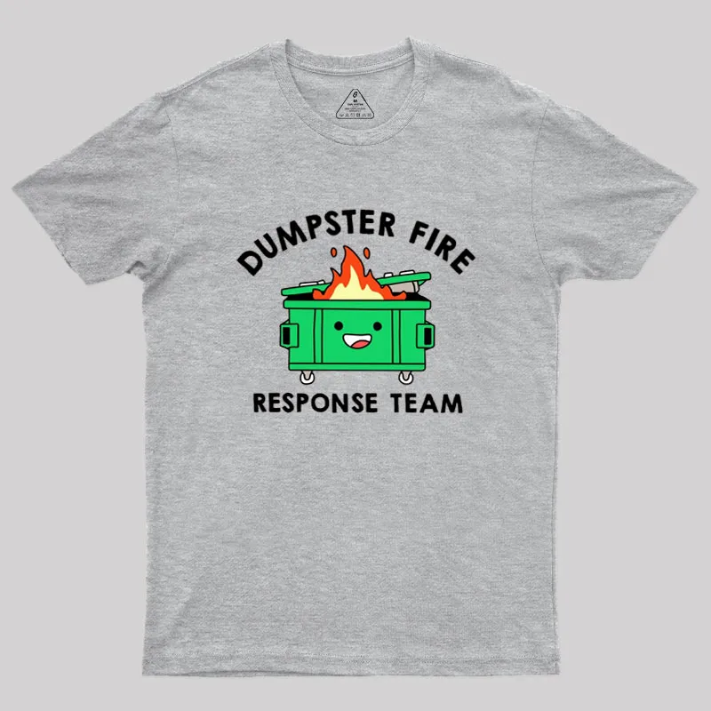 Dumpster Fire Response Team Geek T-Shirt - Image 5