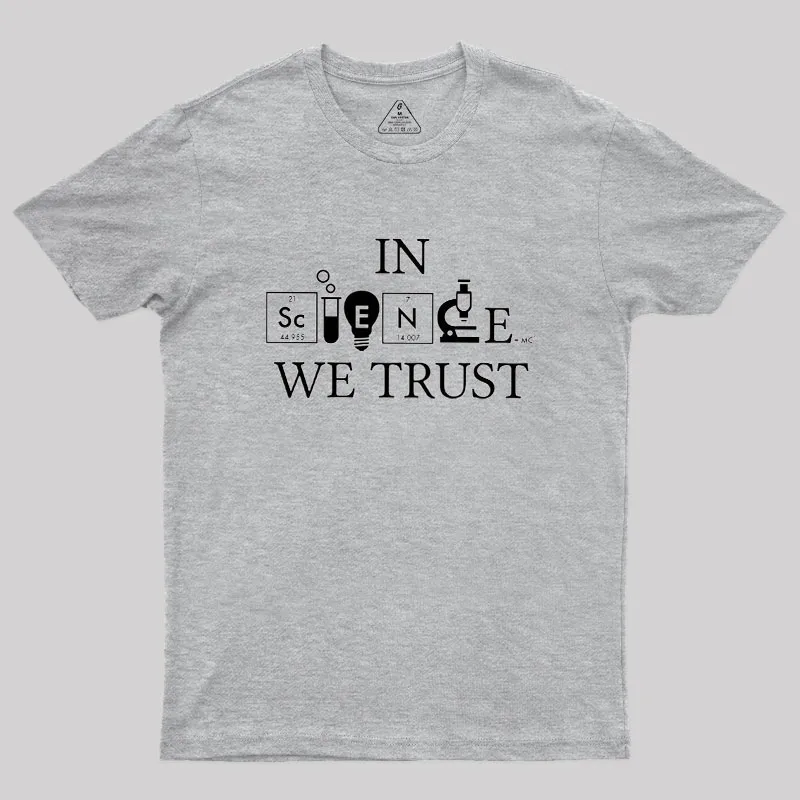 In Science We Trust Geek T-Shirt - Image 4