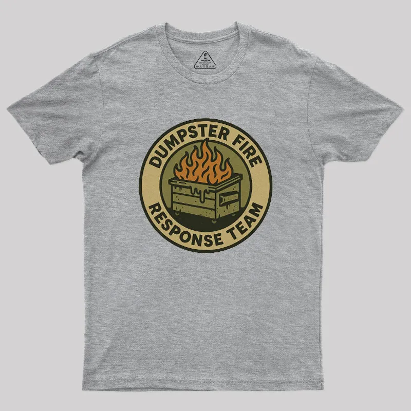 Dumpster Fire Response Team Geek T-Shirt - Image 4
