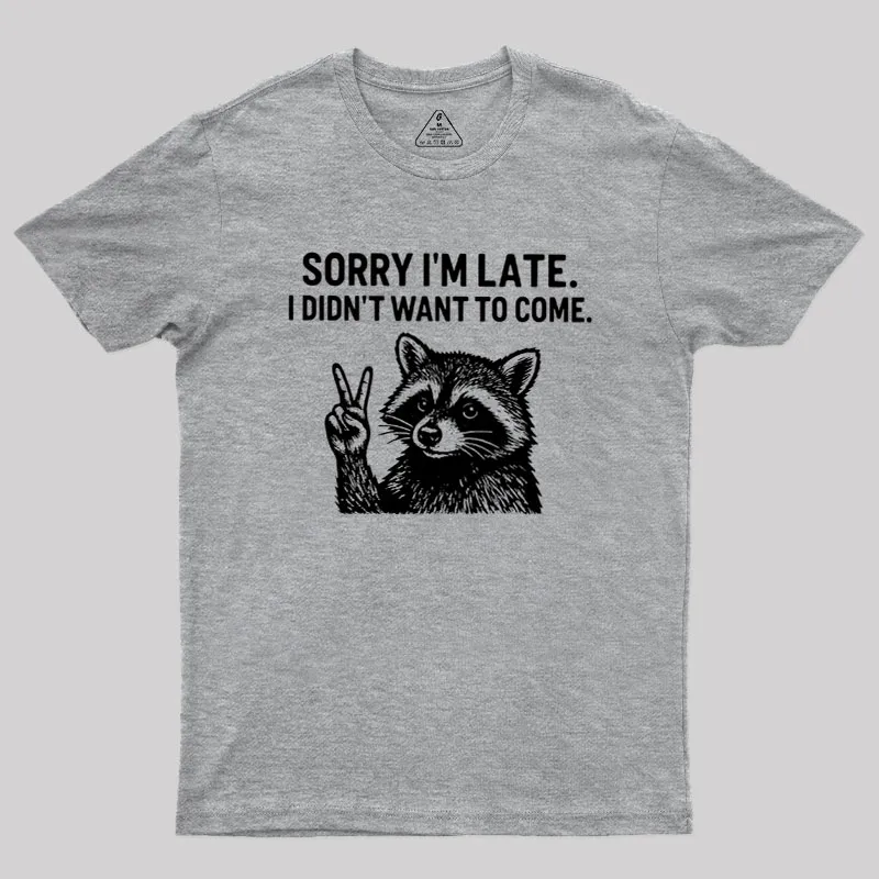 I Didn't Want to Come Geek T-Shirt