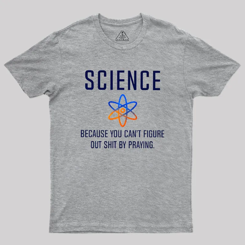 Science - Because You Can't Figure Geek T-Shirt - Image 4