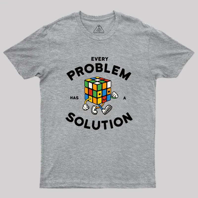 Every Problem Has A Solution Geek T-Shirt - Image 4