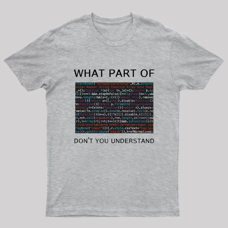 What Part of Complex Code Don't You Understand Nerd T-Shirt - Image 10